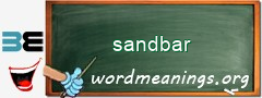 WordMeaning blackboard for sandbar